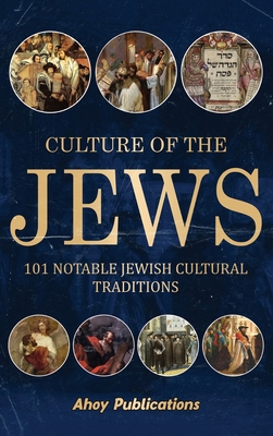 Culture of the Jews: 101 Notable Jewish Cultura... 1961217600 Book Cover