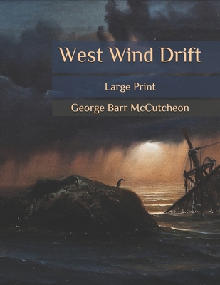 West Wind Drift: Large Print B086Y4TN3H Book Cover