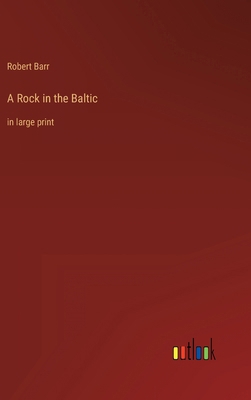 A Rock in the Baltic: in large print 3368337157 Book Cover