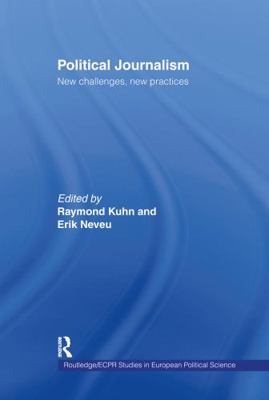 Political Journalism: New Challenges, New Pract... 0415258138 Book Cover