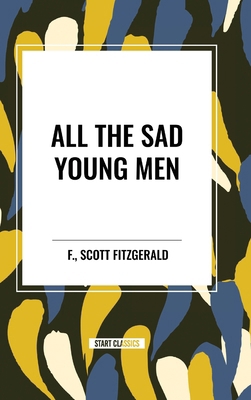 All the Sad Young Men B0CV9N7CVL Book Cover