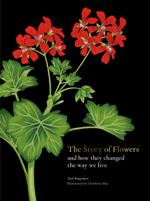 The Story of Flowers: And How They Changed the ... 0857829203 Book Cover