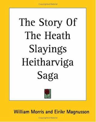 The Story Of The Heath Slayings Heitharviga Saga 1419184083 Book Cover