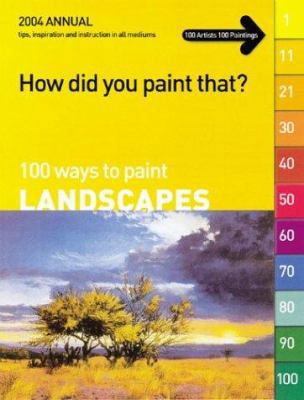 100 Ways to Paint Landscapes 1929834411 Book Cover