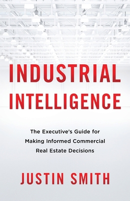 Industrial Intelligence: The Executive's Guide ... 1544519923 Book Cover