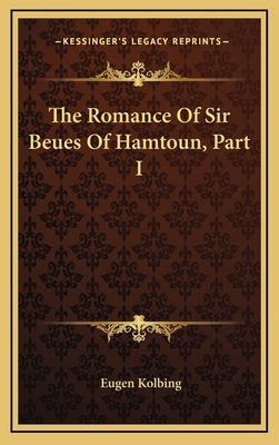 The Romance of Sir Beues of Hamtoun, Part I 1163511773 Book Cover