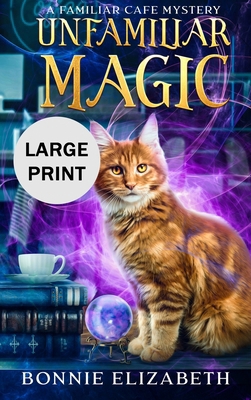 Unfamiliar Magic [Large Print] 1953363121 Book Cover