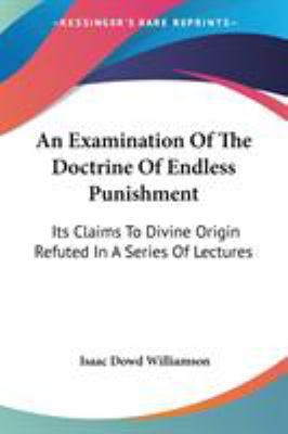 An Examination Of The Doctrine Of Endless Punis... 1432658654 Book Cover