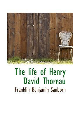 The Life of Henry David Thoreau 1117395928 Book Cover