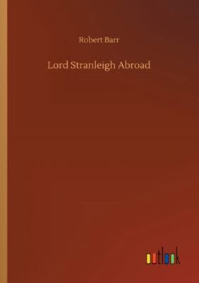 Lord Stranleigh Abroad 3752323779 Book Cover