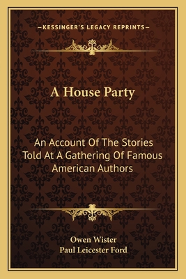 A House Party: An Account Of The Stories Told A... 1163721425 Book Cover