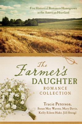 The Farmer's Daughter Romance Collection: Five ... 1630581607 Book Cover