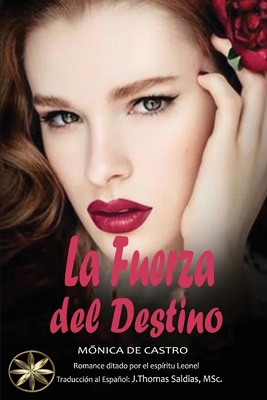 La Fuerza del Destino [Spanish] 1088250807 Book Cover