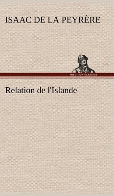 Relation de l'Islande [French] 3849136248 Book Cover