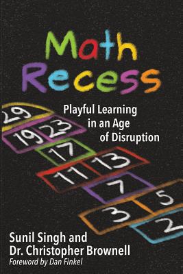Math Recess: Playful Learning for an Age of Dis... 1948334100 Book Cover