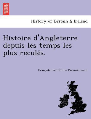 Histoire d'Angleterre depuis les temps les plus... [French] 1241801673 Book Cover