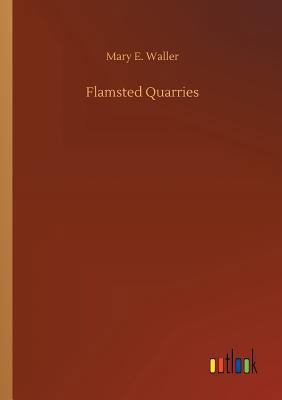 Flamsted Quarries 3732641198 Book Cover