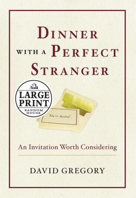Dinner with a Perfect Stranger: An Invitation W... [Large Print] 0739325558 Book Cover