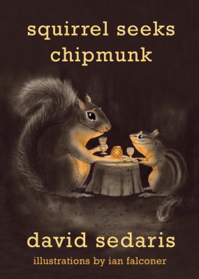 Squirrel Seeks Chipmunk: A Modest Bestiary 0316038393 Book Cover