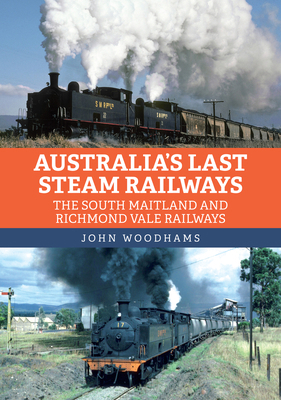 Australia's Last Steam Railways: The South Mait... 1398110213 Book Cover