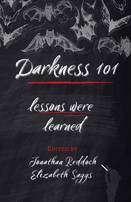 Darkness 101: Lessons Were Learned 1953109683 Book Cover