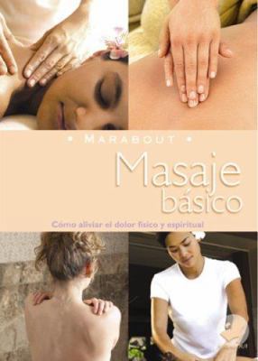 Masaje Basico / Basic Massage (Marabout) (Spani... 9702214130 Book Cover