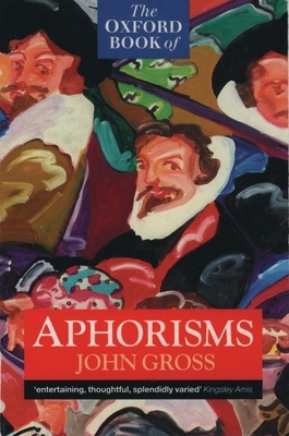 The Oxford Book of Aphorisms B00LA1Y0NQ Book Cover