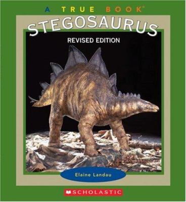 Stegosaurus (True Books) 0531168301 Book Cover