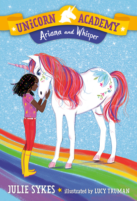Unicorn Academy #8: Ariana and Whisper 0593179498 Book Cover