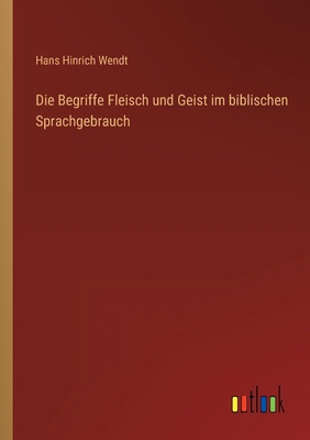 Die Begriffe Fleisch und Geist im biblischen Sp... [German] 3368414283 Book Cover
