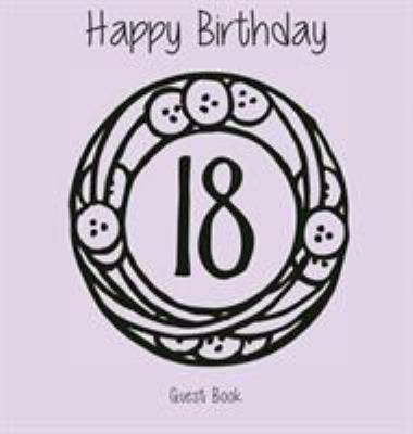 Happy 18 Birthday Party Guest Book (Girl), Birt... 1912641275 Book Cover