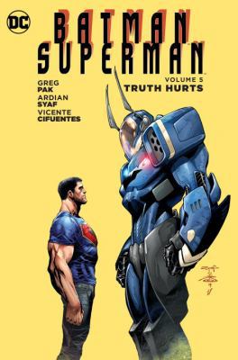 Batman/Superman Volume 5: Truth Hurts 1401263690 Book Cover