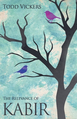 The Relevance of Kabir B0DLR2GJRW Book Cover