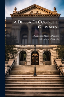 A Difesa Di Cognetti Giovanni [Italian] 1289606072 Book Cover