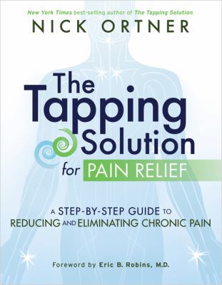 The Tapping Solution for Pain Relief: A Step-by... 1401945244 Book Cover