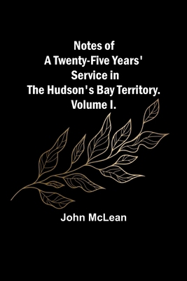 Notes of a Twenty-Five Years' Service in the Hu... 9356890110 Book Cover