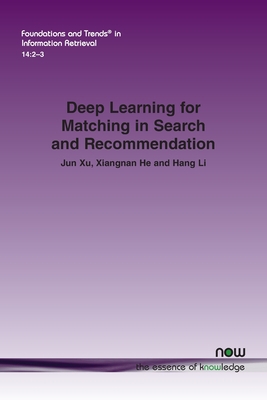 Deep Learning for Matching in Search and Recomm... 1680837060 Book Cover