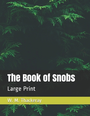 The Book of Snobs: Large Print B08PJWKX5T Book Cover