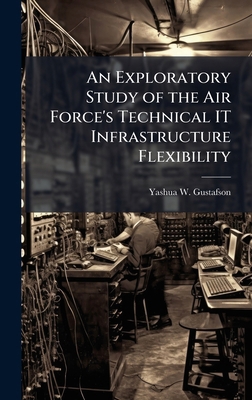 An Exploratory Study of the Air Force's Technic... 1025110447 Book Cover