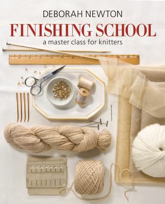 Finishing School: A Master Class for Knitters 1936096196 Book Cover