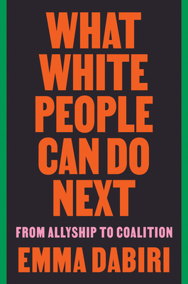 What White People Can Do Next: From Allyship to... 006311271X Book Cover