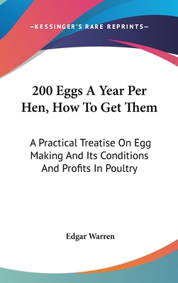200 Eggs a Year Per Hen, How to Get Them: A Pra... 0548515670 Book Cover