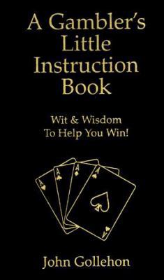A Gambler's Little Instruction Book 0914839322 Book Cover