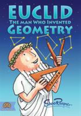 Euclid: The Man Who Invented Geometry 1908944366 Book Cover