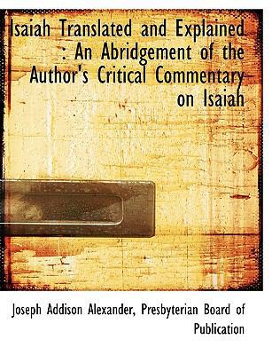 Isaiah Translated and Explained: An Abridgement... 1140340689 Book Cover