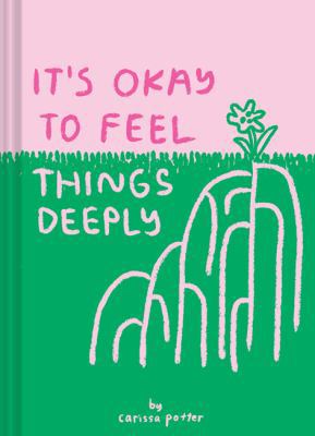 It's Ok to Feel Things Deeply: (Uplifting Book ... 1452163510 Book Cover