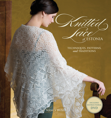 Knitted Lace of Estonia with DVD: Techniques, P... B012HUJX8K Book Cover