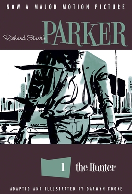 Richard Stark's Parker: The Hunter 1613773994 Book Cover