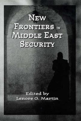 New Frontiers in Middle East Security 0312214146 Book Cover