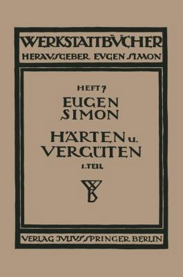 Härten Und Vergüten: Erster Teil: Stahl Und Sei... [German] 3709131855 Book Cover